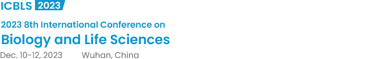 2023 8th International Conference on Biology and Life Sciences（ICBLS2023）